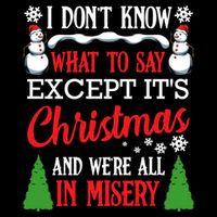 Christmas Vacation Misery Funny Xmas Santa Family Quotes Gift Cooling Performance Crew T-Shirt