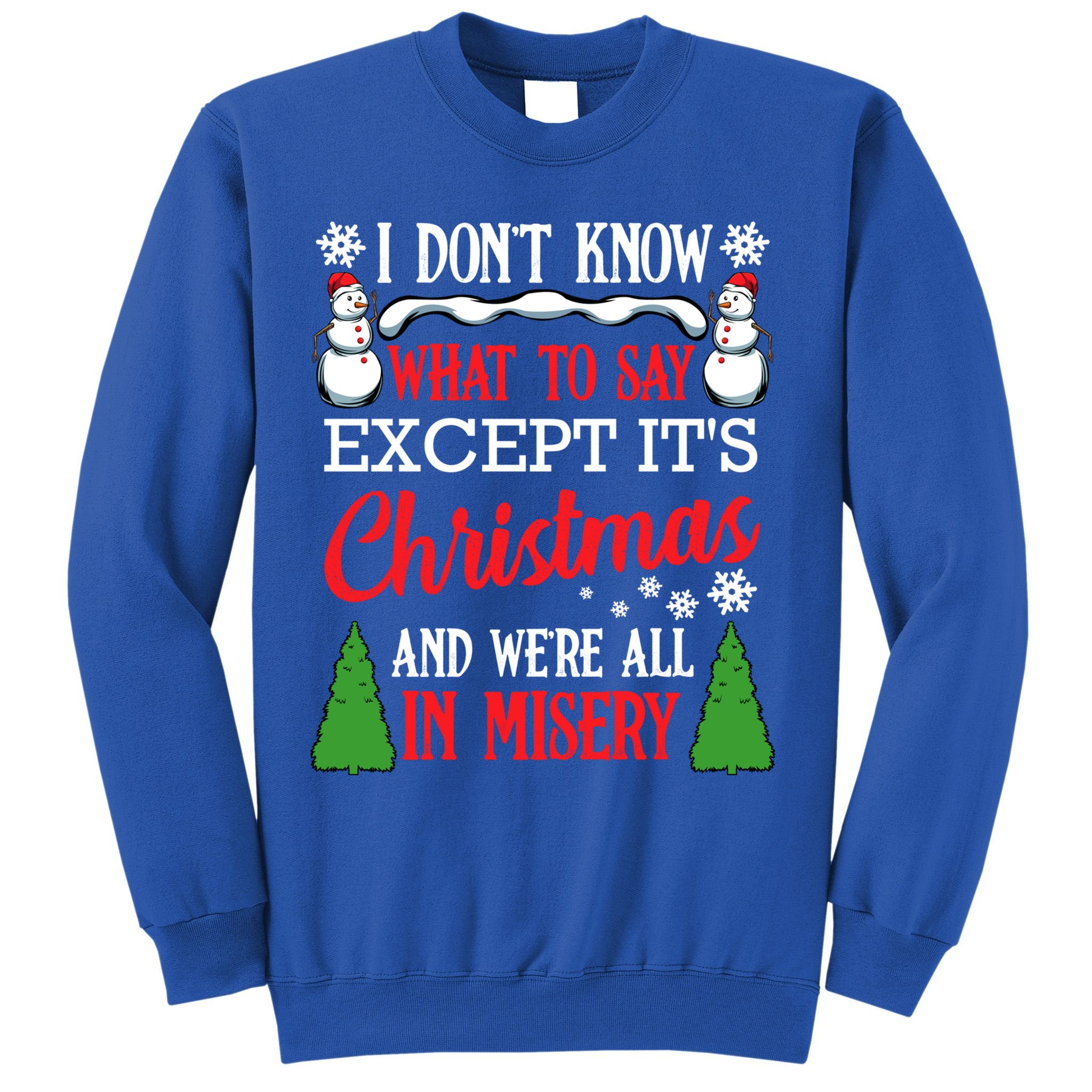 Christmas Vacation Misery Funny Xmas Santa Family Quotes Gift Sweatshirt
