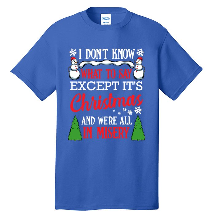 Christmas Vacation Misery Funny Xmas Santa Family Quotes Gift Tall T-Shirt