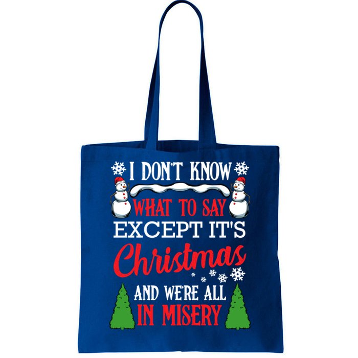 Christmas Vacation Misery Funny Xmas Santa Family Quotes Gift Tote Bag