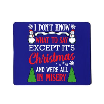 Christmas Vacation Misery Funny Xmas Santa Family Quotes Gift Mousepad