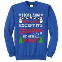 Christmas Vacation Misery Funny Xmas Santa Family Quotes Gift Tall Sweatshirt