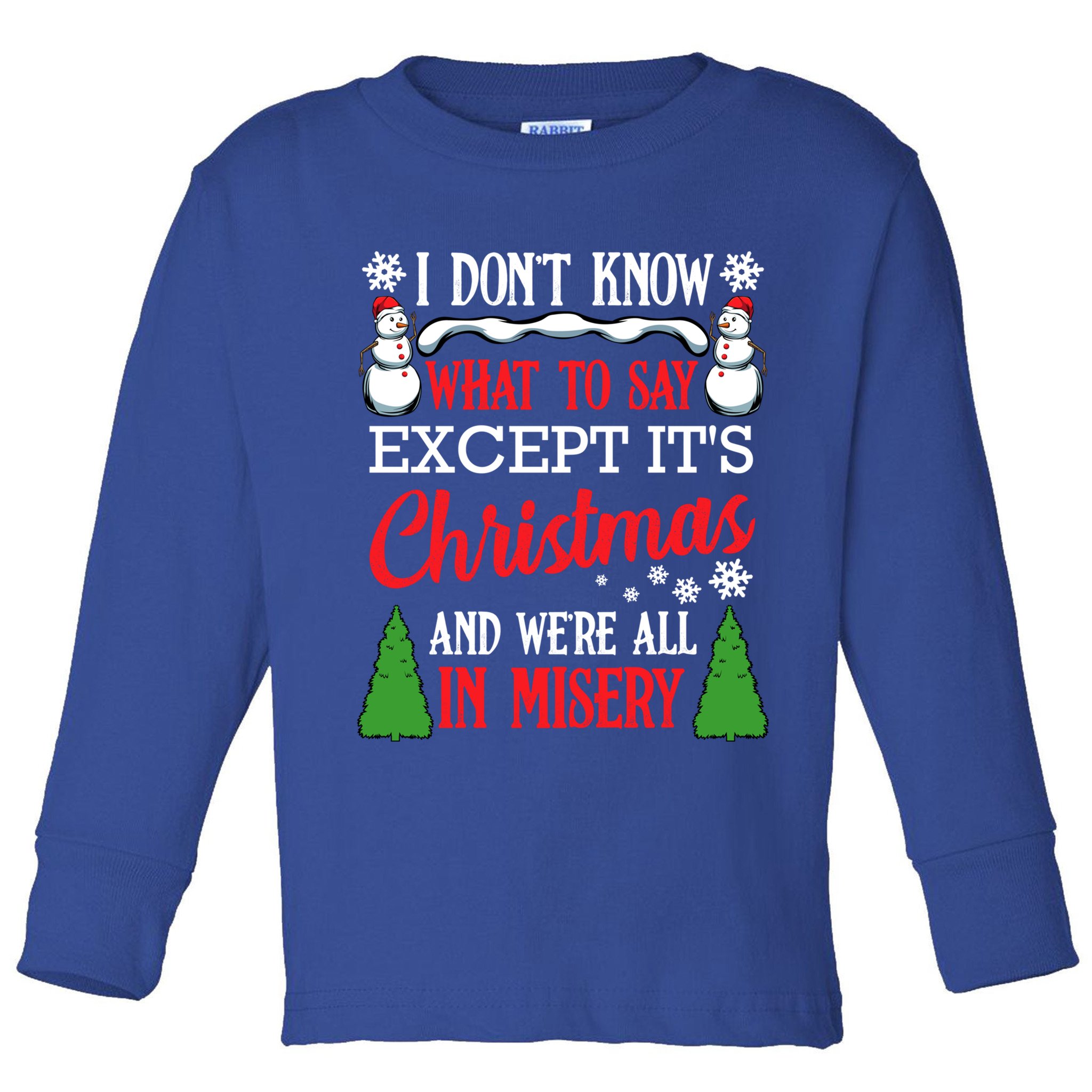 Christmas Vacation Misery Funny Xmas Santa Family Quotes Gift Toddler Long Sleeve Shirt