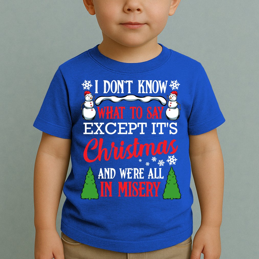 Christmas Vacation Misery Funny Xmas Santa Family Quotes Gift Toddler T-Shirt