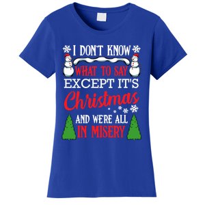 Christmas Vacation Misery Funny Xmas Santa Family Quotes Gift Women's T-Shirt