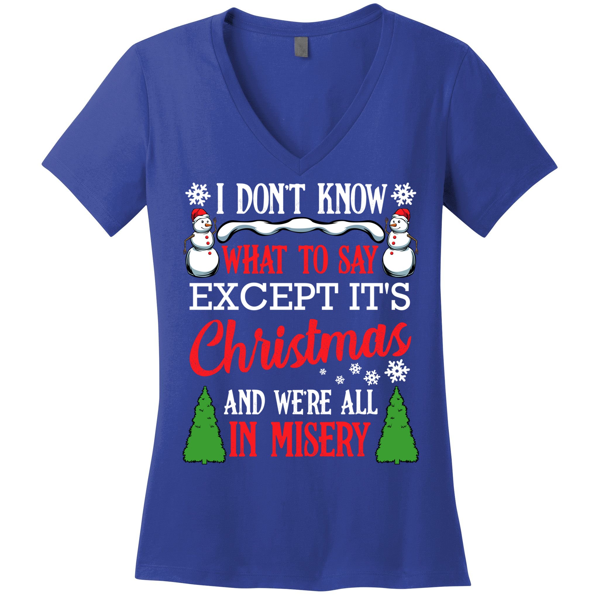 Christmas Vacation Misery Funny Xmas Santa Family Quotes Gift Women's V-Neck T-Shirt