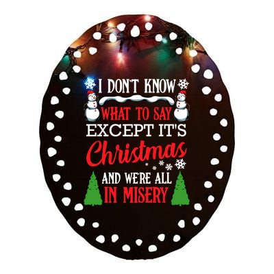 Christmas Vacation Misery Funny Xmas Santa Family Quotes Gift Ceramic Oval Ornament