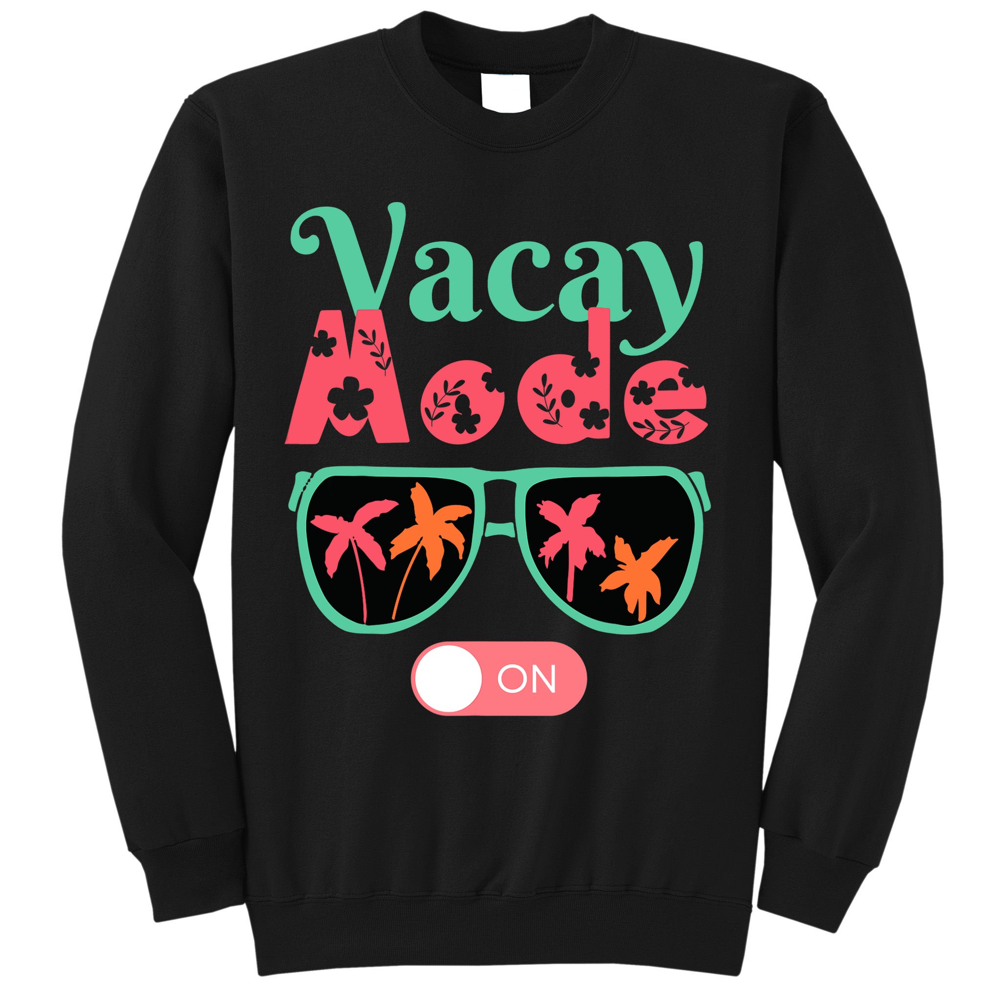 Cute Vacay Mode Summer On Funny Family Vacation Sweatshirt