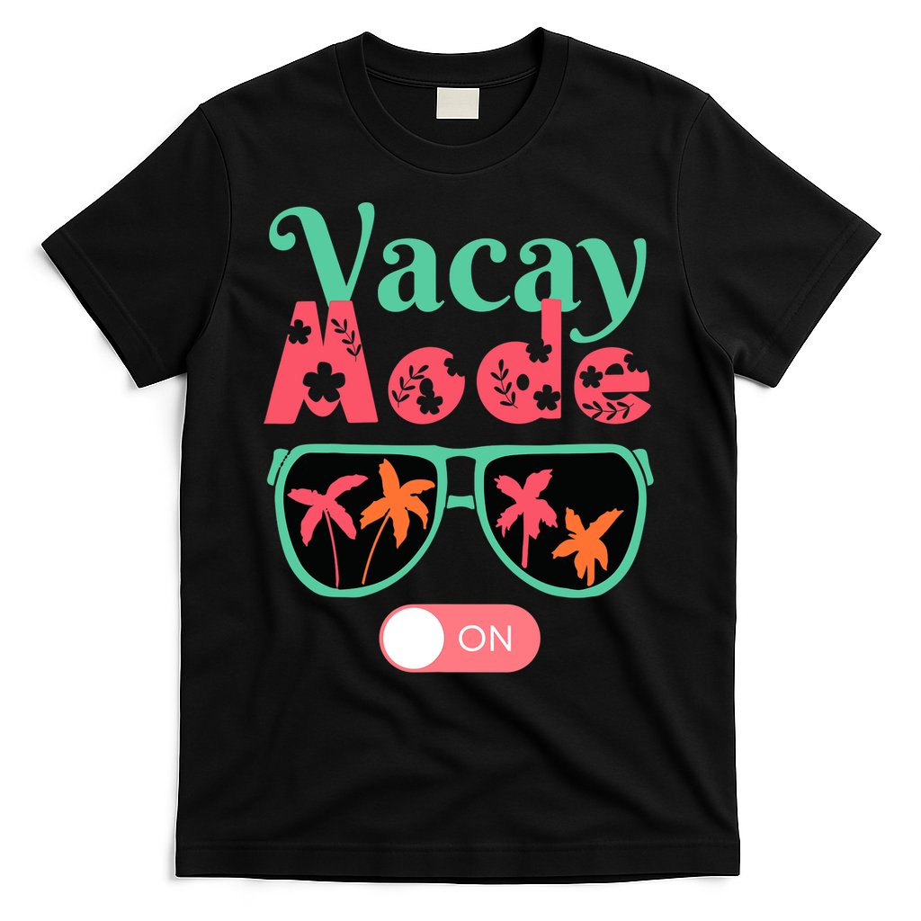 Cute Vacay Mode Summer On Funny Family Vacation T-Shirt