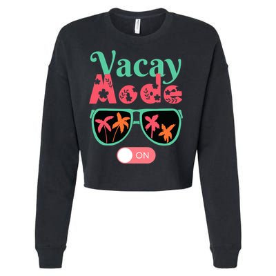Cute Vacay Mode Summer On Funny Family Vacation Cropped Pullover Crew