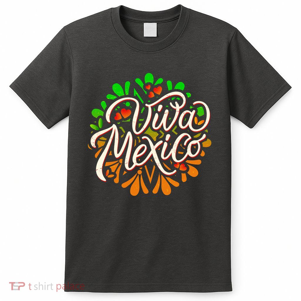 Cute Viva Mexico T-Shirt