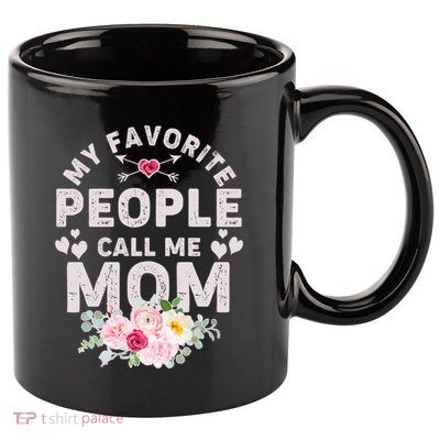 Cute Vintage My Favorite People Call Me Mom 11oz C Handle Ceramic Mug