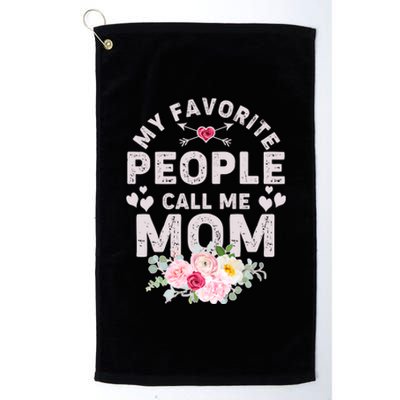 Cute Vintage My Favorite People Call Me Mom Platinum Collection Golf Towel