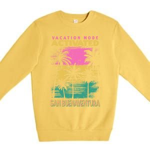 California Vacation Mode Activated San Buenaventura Cute Gift Premium Crewneck Sweatshirt