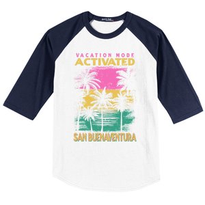 California Vacation Mode Activated San Buenaventura Cute Gift Baseball Sleeve Shirt