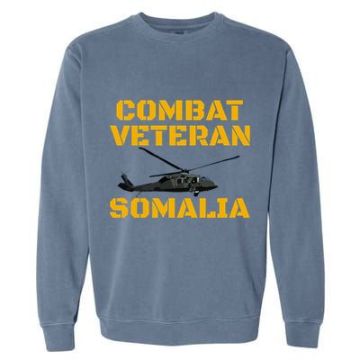 Combat Veteran Mogadishu Somalia Operation Restore Hope Garment-Dyed Sweatshirt