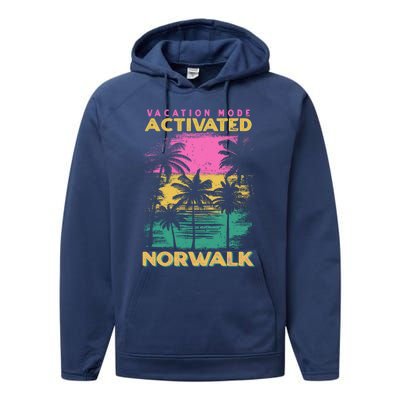 Connecticut Vacation Mode Activated Norwalk Gift Performance Fleece Hoodie