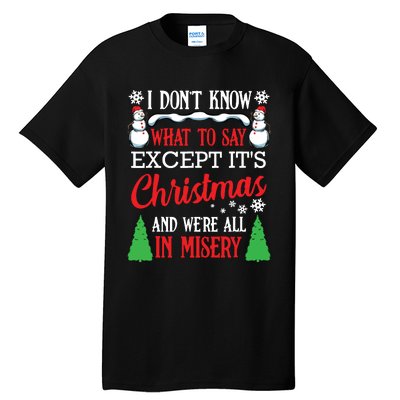 Christmas Vacation Misery Funny Xmas Santa Family Quotes Tall T-Shirt