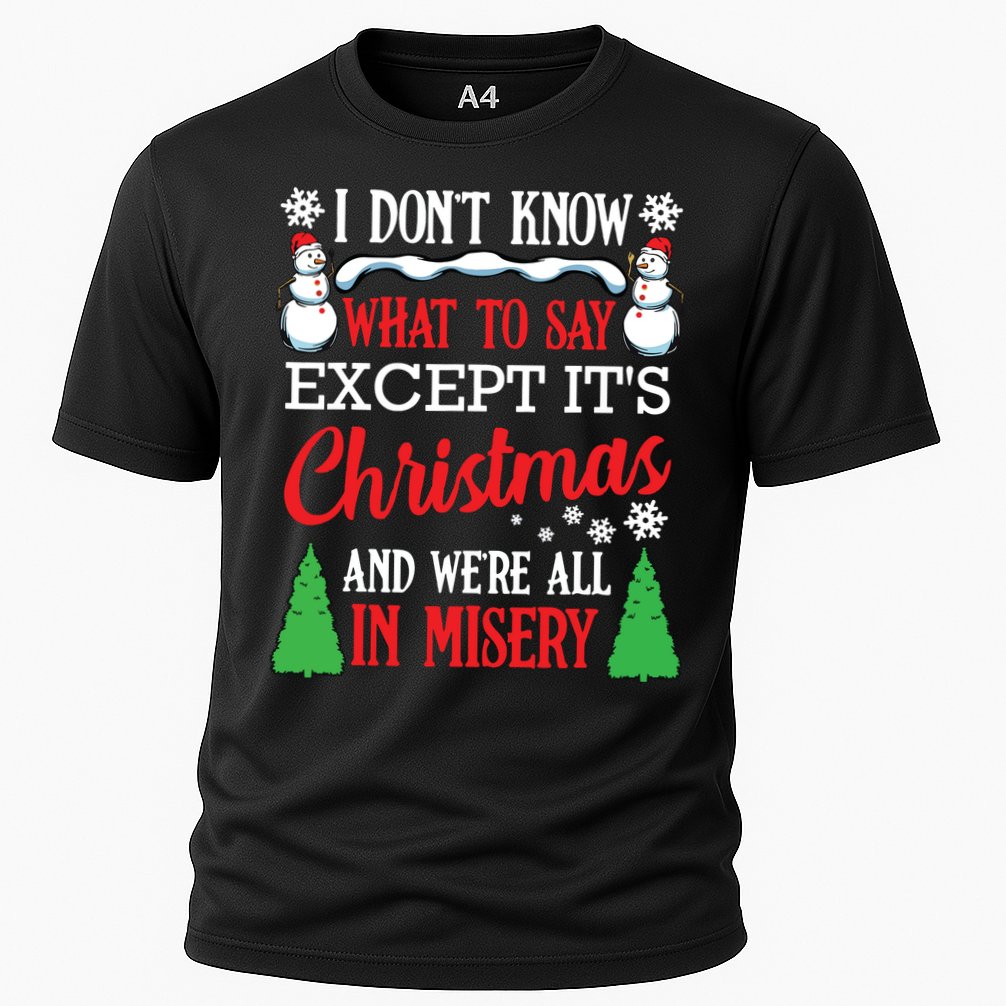 Christmas Vacation Misery Funny Xmas Santa Family Quotes Cooling Performance Crew T-Shirt