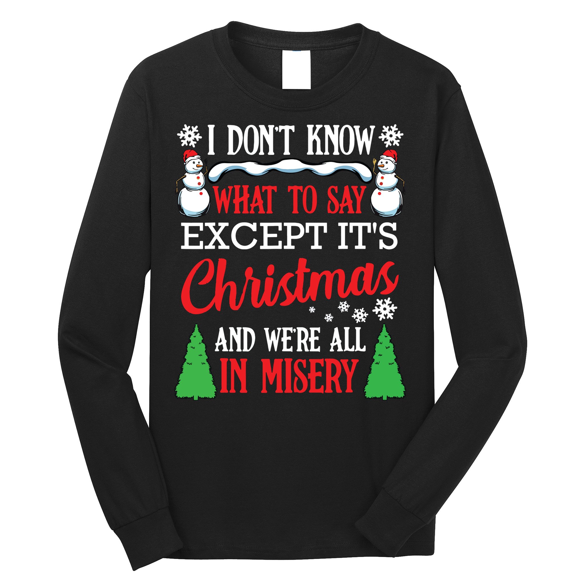 Christmas Vacation Misery Funny Xmas Santa Family Quotes Long Sleeve Shirt