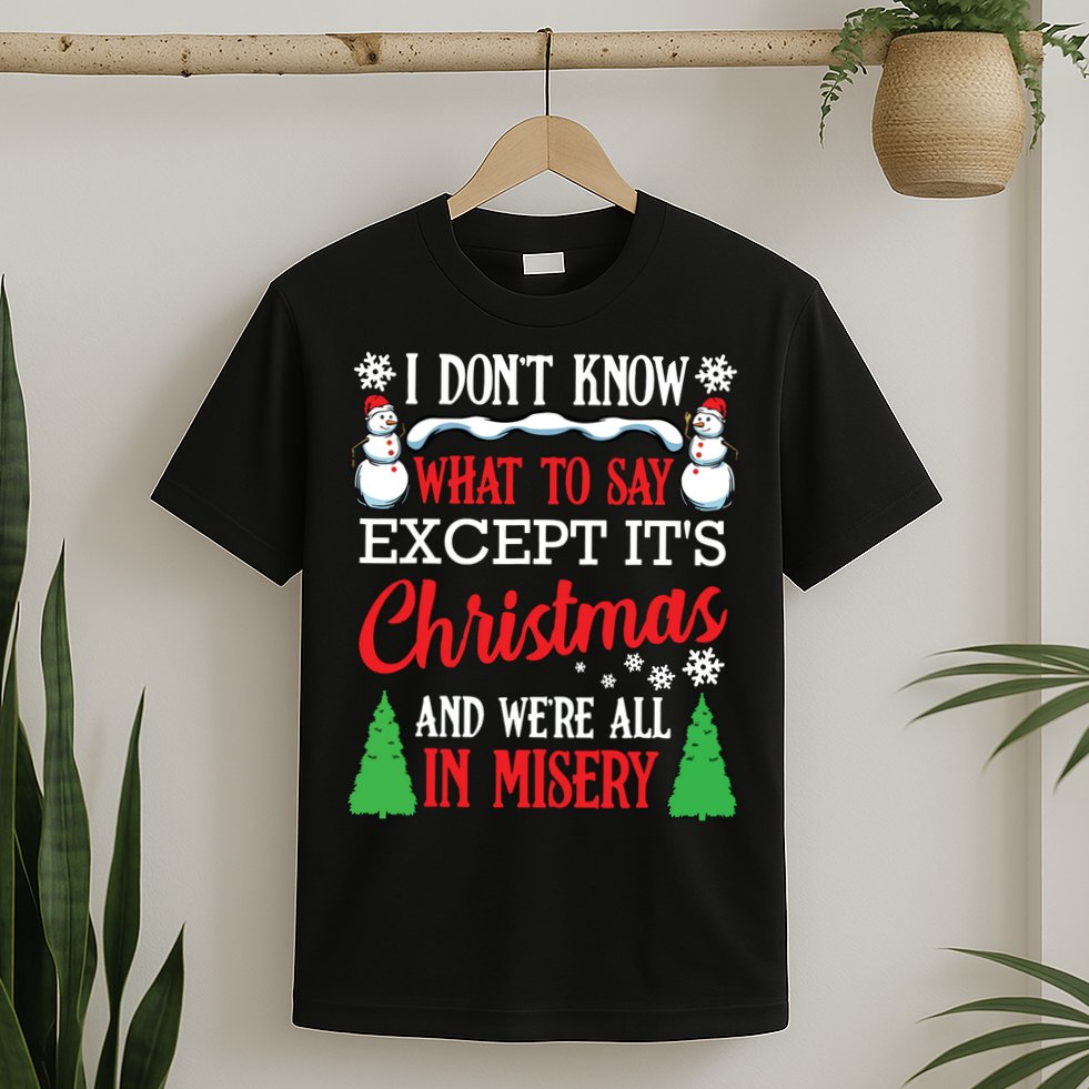 Christmas Vacation Misery Funny Xmas Santa Family Quotes T-Shirt