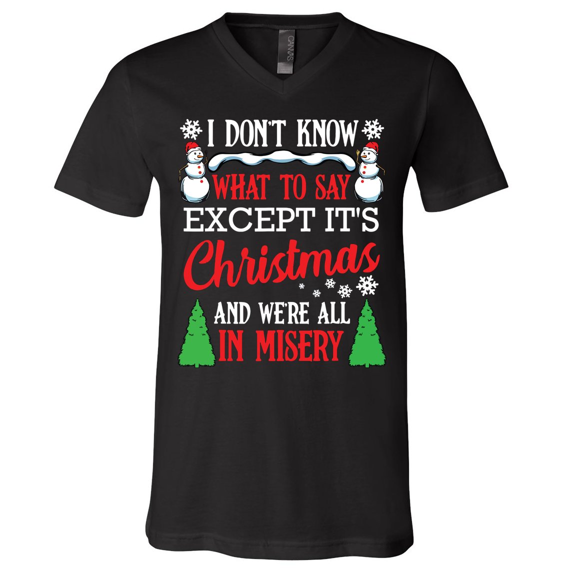 Christmas Vacation Misery Funny Xmas Santa Family Quotes V-Neck T-Shirt