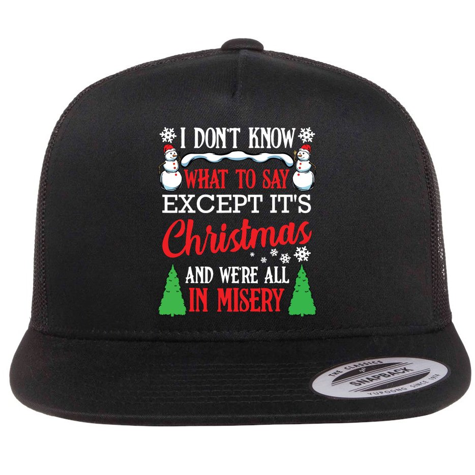 Christmas Vacation Misery Funny Xmas Santa Family Quotes Flat Bill Trucker Hat