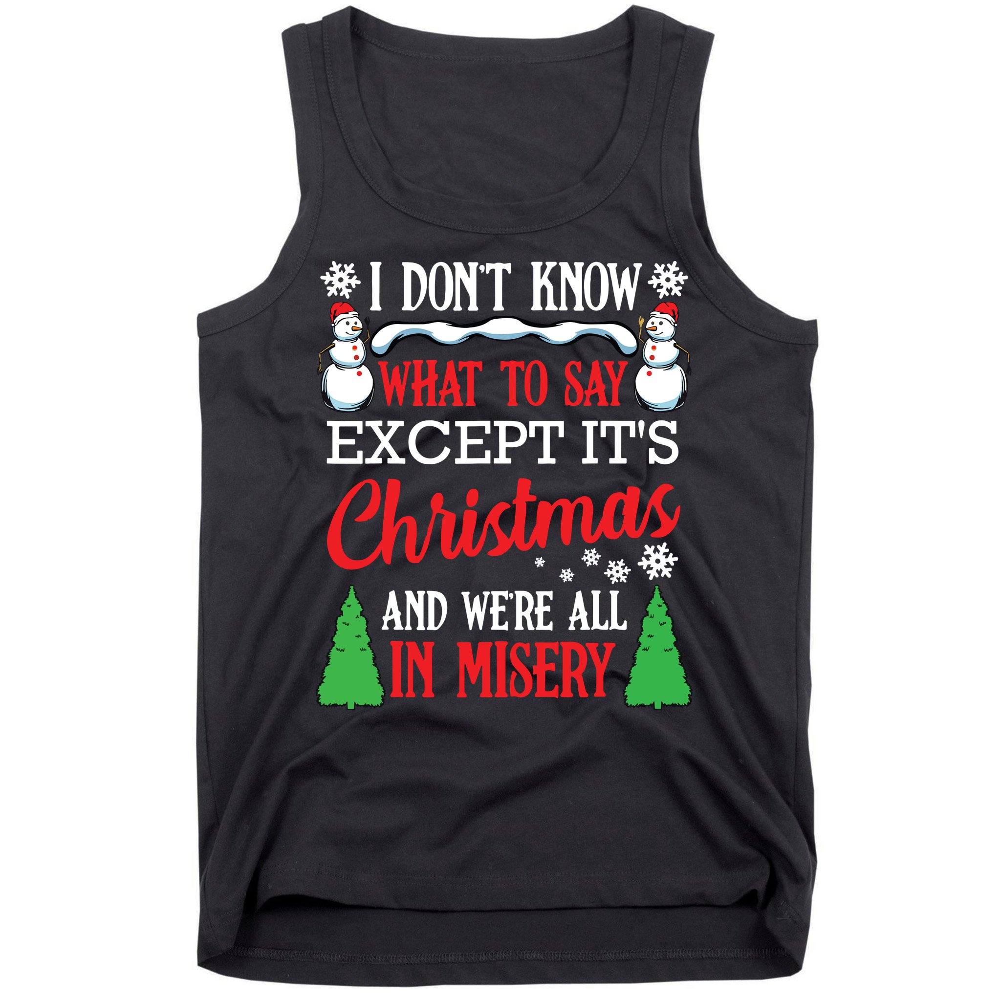 Christmas Vacation Misery Funny Xmas Santa Family Quotes Tank Top