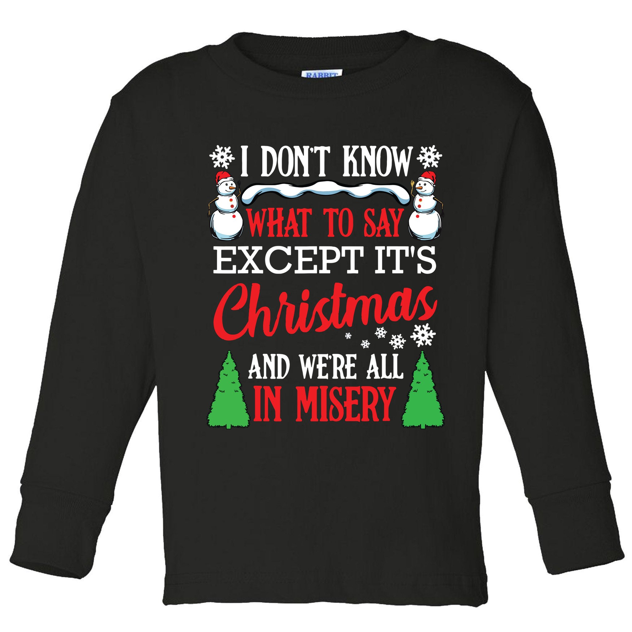 Christmas Vacation Misery Funny Xmas Santa Family Quotes Toddler Long Sleeve Shirt