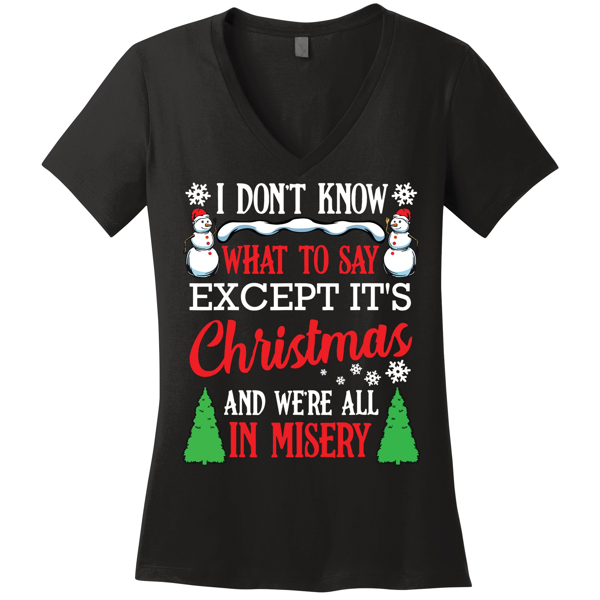 Christmas Vacation Misery Funny Xmas Santa Family Quotes Women's V-Neck T-Shirt