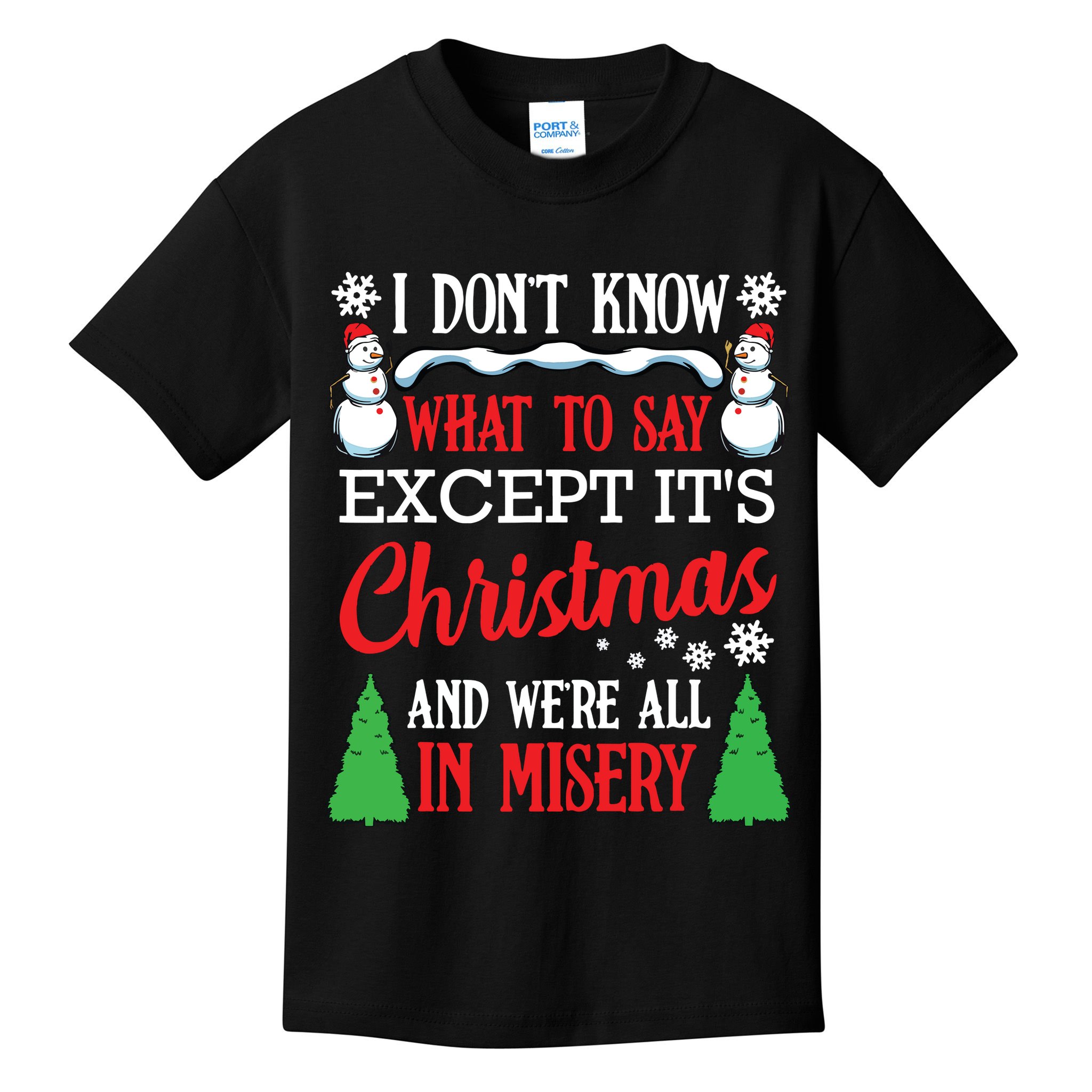 Christmas Vacation Misery Funny Xmas Santa Family Quotes Kids T-Shirt
