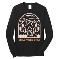 Chill Vibes Only Long Sleeve Shirt