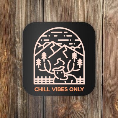 Chill Vibes Only Coaster