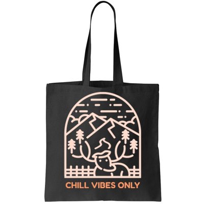 Chill Vibes Only Tote Bag