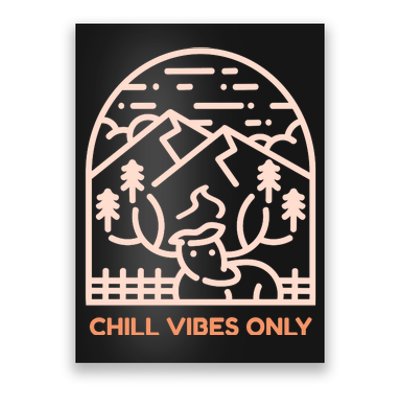 Chill Vibes Only Poster