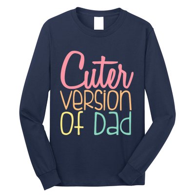 Cuter Version Of Dad. Funny Cute Long Sleeve Shirt