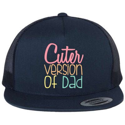 Cuter Version Of Dad. Funny Cute Flat Bill Trucker Hat