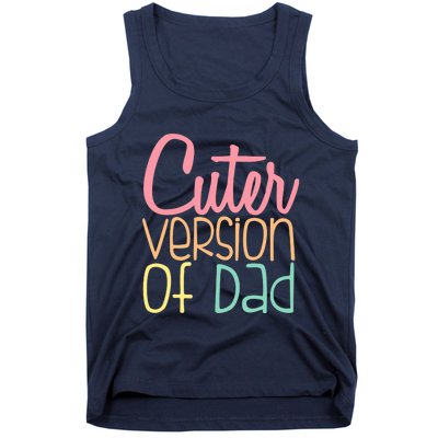 Cuter Version Of Dad. Funny Cute Tank Top