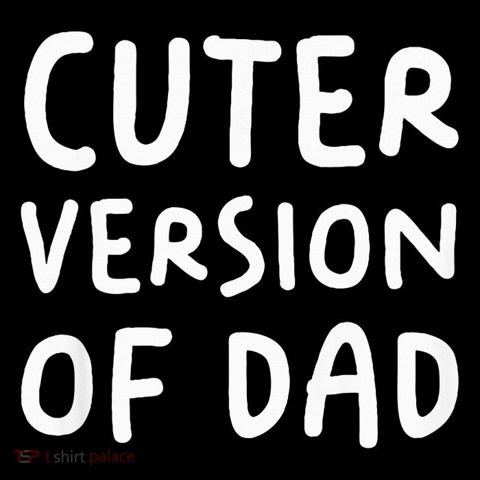 Cuter Version Of Dad Funny Tall T-Shirt