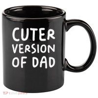 Cuter Version Of Dad Funny 11oz C Handle Ceramic Mug