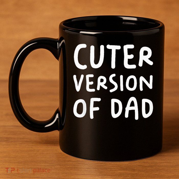 Cuter Version Of Dad Funny 11oz C Handle Ceramic Mug