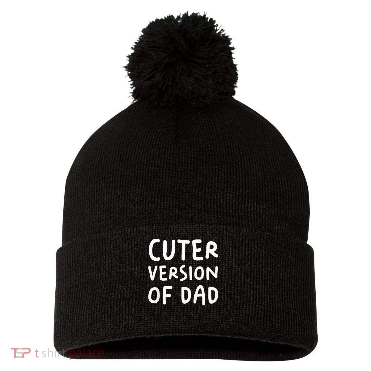 Cuter Version Of Dad Funny Pom Pom 12in Knit Beanie