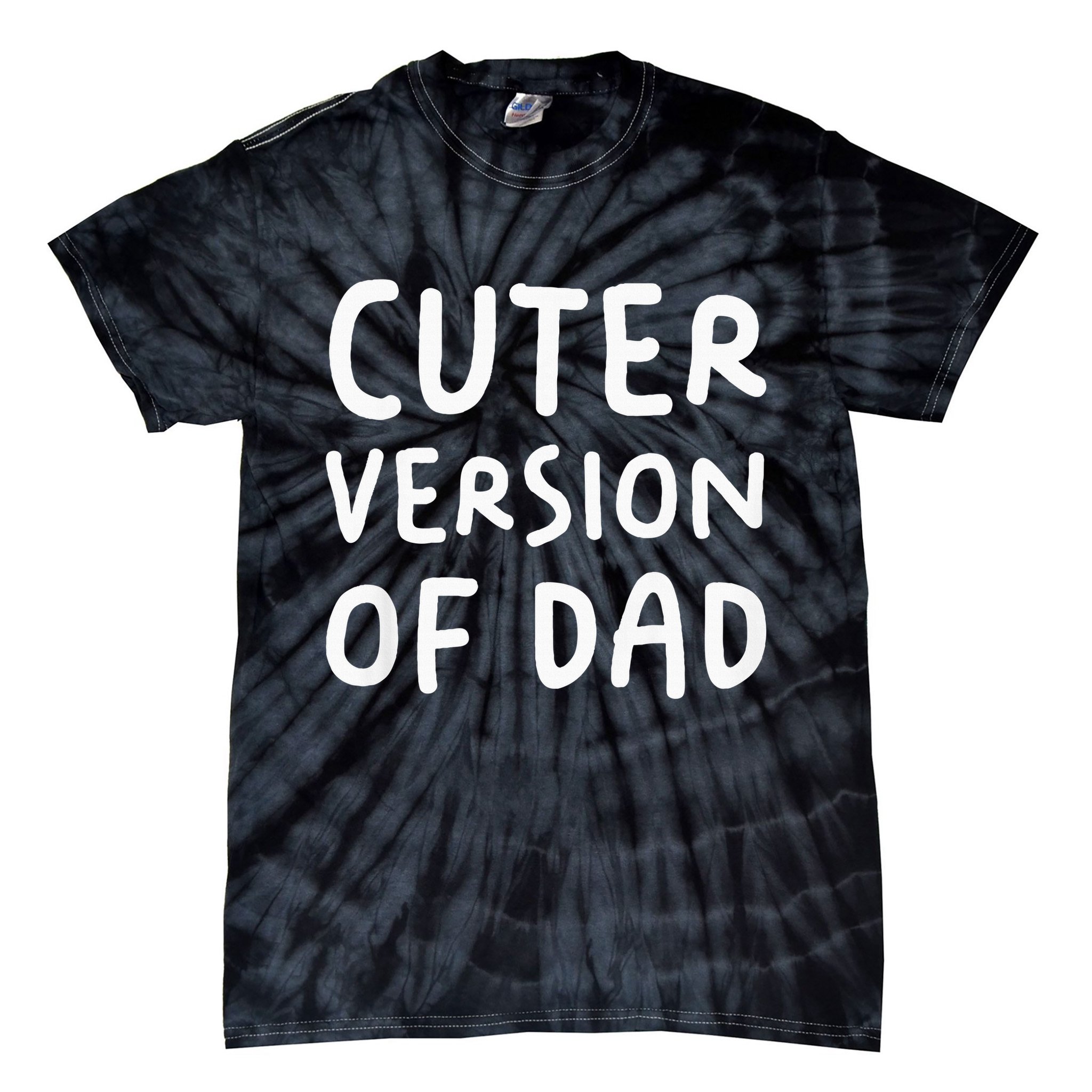 Cuter Version Of Dad Funny Tie-Dye T-Shirt