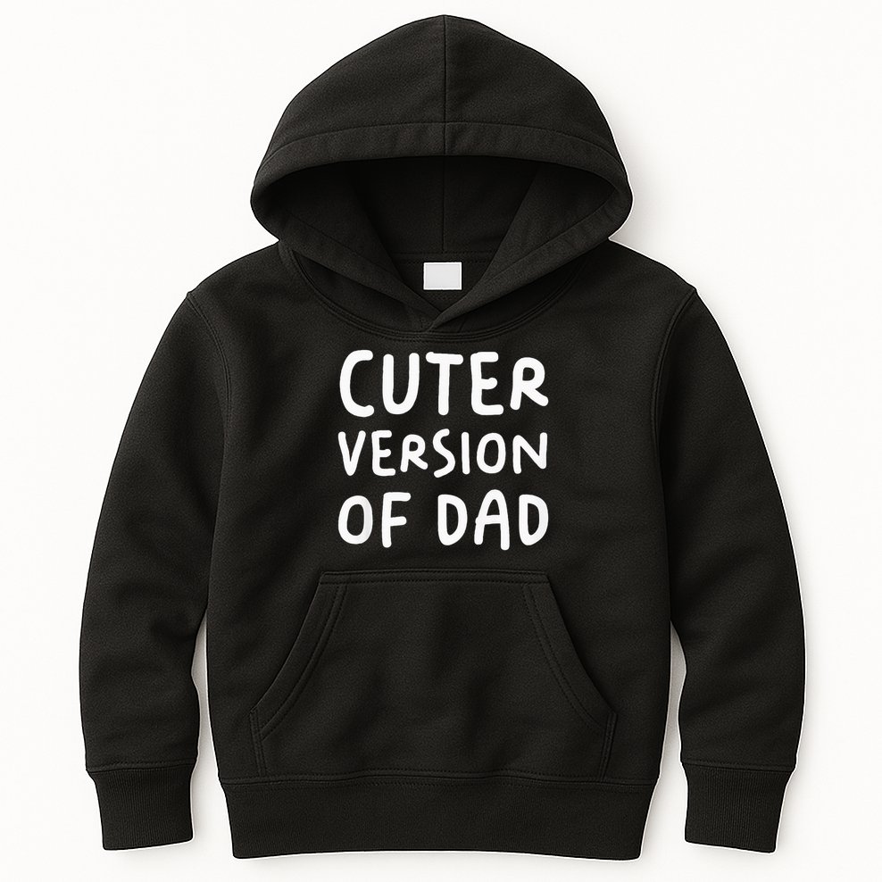 Cuter Version Of Dad Funny Kids Hoodie