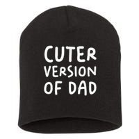 Cuter Version Of Dad Funny Short Acrylic Beanie