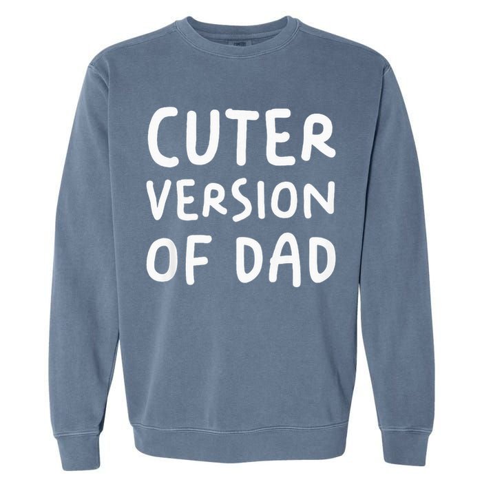 Cuter Version Of Dad Funny Garment-Dyed Sweatshirt