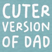 Cuter Version Of Dad Funny Sueded Cloud Jersey T-Shirt
