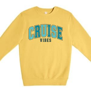 Cruise Vibes Premium Premium Crewneck Sweatshirt