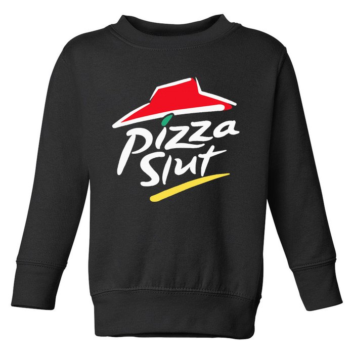 Cool Vintage Pizza Slut Toddler Sweatshirt