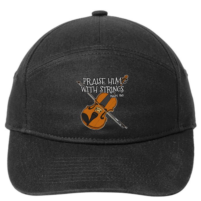 Christian Violin Player Praise Him With Strings 7-Panel Snapback Hat